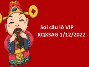Soi cầu lô VIP KQXSAG 1/12/2022 hôm nay