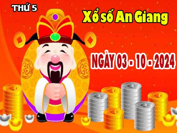 Phân tích XSAG ngày 3/10/2024 – Phân tích xổ số An Giang thứ 5